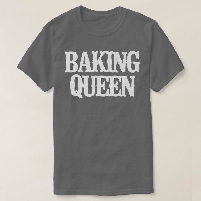 Minimalist Funny Baking Queen  T-Shirt (Design Front)