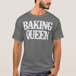 Minimalist Funny Baking Queen  T-Shirt