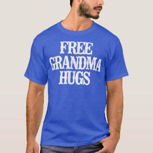 Minimalist Funny Free Grandma Hugs T-Shirt
