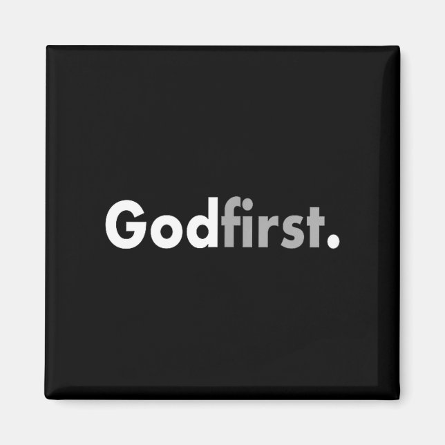 Minimalist God First Simple Christian  Magnet (Front)