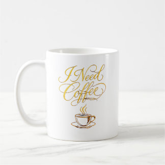 Minimalist Gold Coffee Cup – “I Need Coffee” Typog