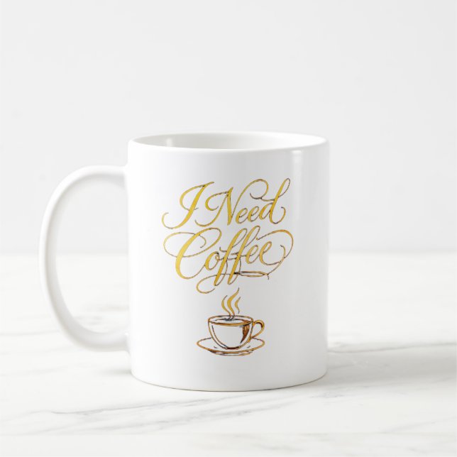 Minimalist Gold Coffee Cup – “I Need Coffee” Typog (Left)