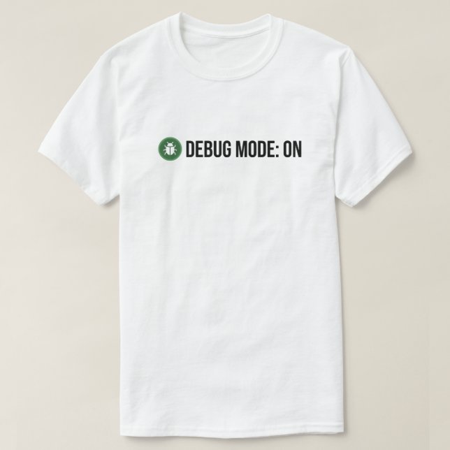 Minimalist Green Bug Debug Mode ON Coding Humour P T-Shirt (Design Front)