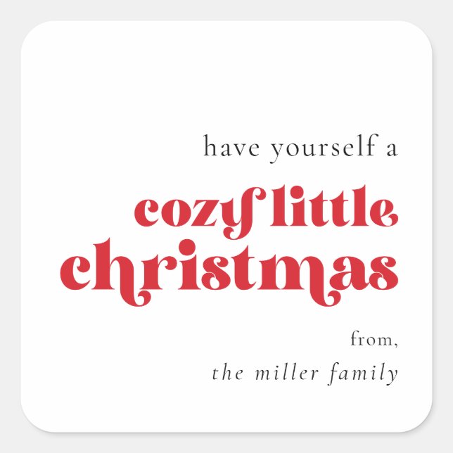 Minimalist Have Yourself A Cosy Little Christmas Square Sticker (Front)