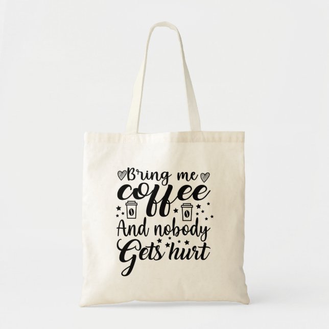 Minimalist Humour Bring me Coffee Tote Bag (Front)