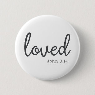 Minimalist John 3:16 loved  6 Cm Round Badge