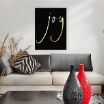 Minimalist Joy Script Black Real Foil Prints<br><div class="desc">Minimalist Uplifting Joy Script Black Luxury Real Foil in your choice of either gold or silver</div>