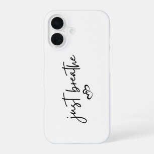 Minimalist “Just Breathe” Simple Inspirational iPhone 16 Case