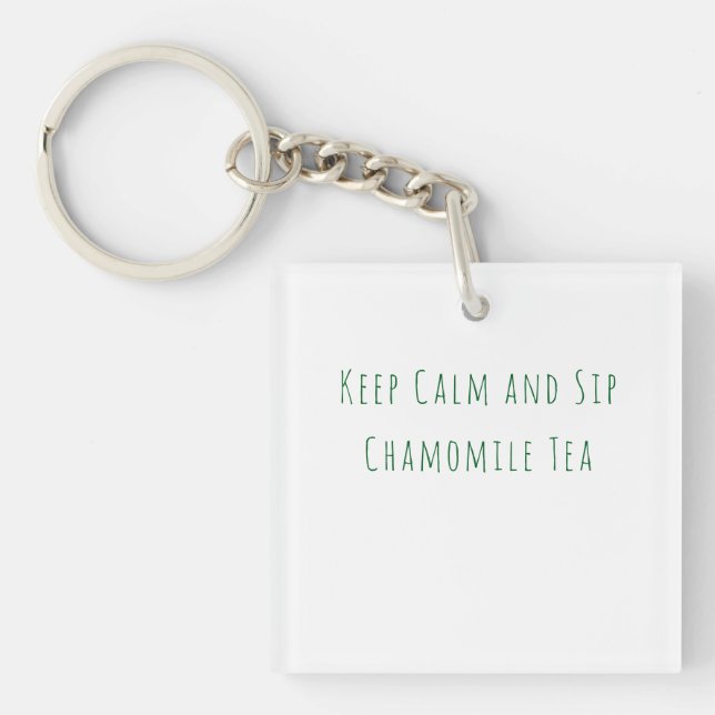 Minimalist Keep Calm and Sip Chamomile Tea Quote  Key Ring (Front)