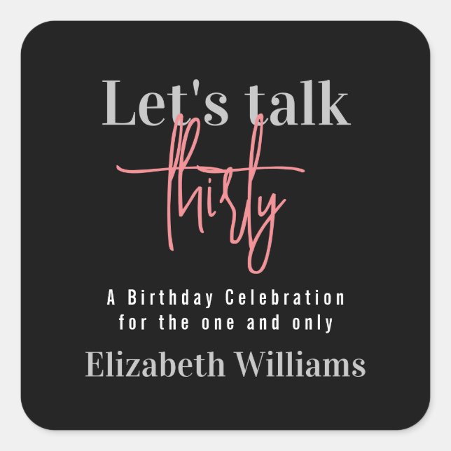 Minimalist Let's Talk Thirty Birthday Party  Square Sticker (Front)