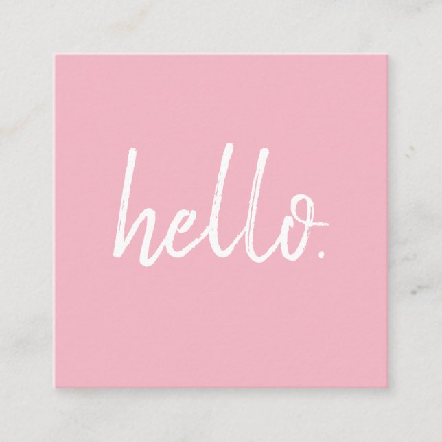 Minimalist Modern Handwritten Brush Hello Pink Square Business Card (Front)