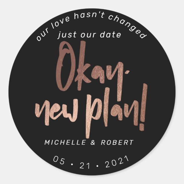 minimalist modern script change the date classic round sticker (Front)