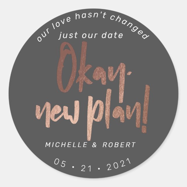 minimalist modern script change the date classic round sticker (Front)