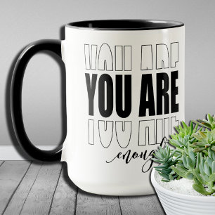 Minimalist Modern Script You are Enough Mug
