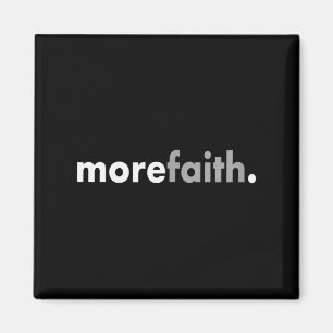 Minimalist More Faith Christian Jesus Believe God Magnet