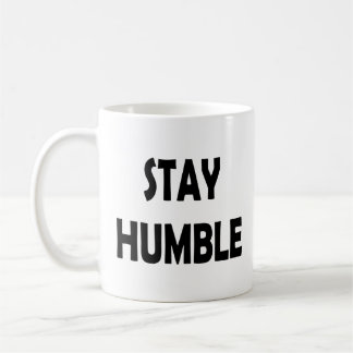 Minimalist Motivation – Stay Humble Inspirational Coffee Mug
