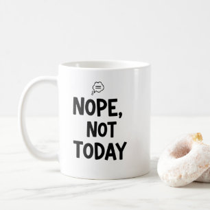Minimalist Nope Not Today Thought Bubble Coffee Mug