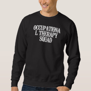 Minimalist Occupational Therapy Squad Sweatshirt