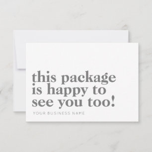 Minimalist Package Happy to See You Grey Business Thank You Card