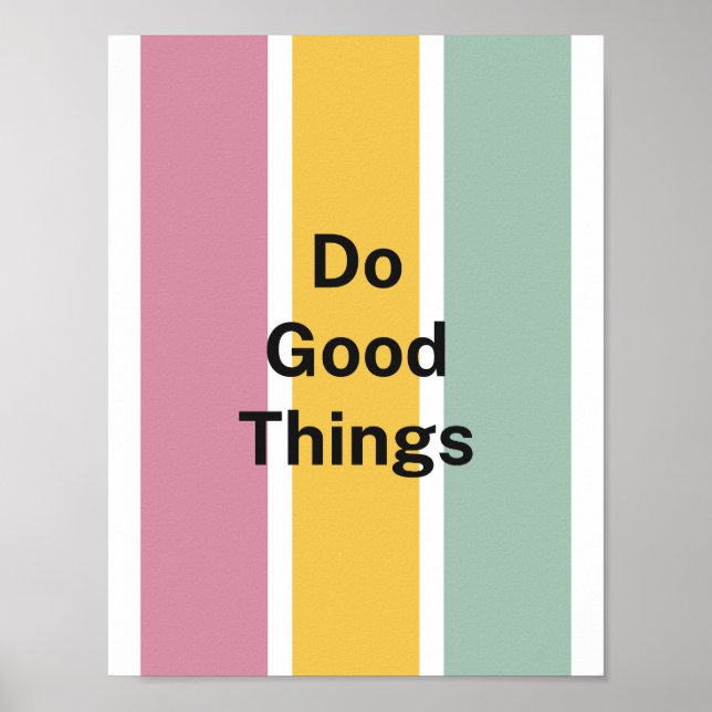 Minimalist Pastel Palette Do Good Things Positive  Poster (Front)