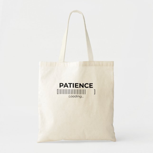 Minimalist Patience Loading Typography Bar Tote  Bag (Front)