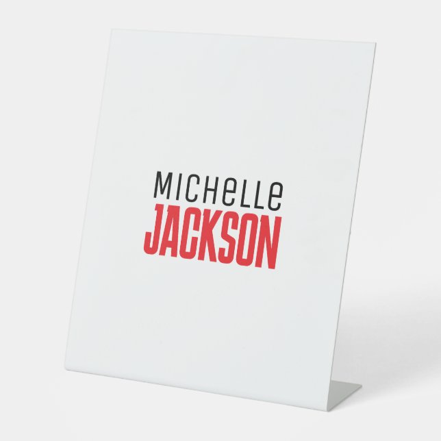 Minimalist Plain Modern Your Name Message Pedestal Sign (Front)