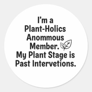 Minimalist "Plant-Holics Anonymous" Decal Classic Round Sticker
