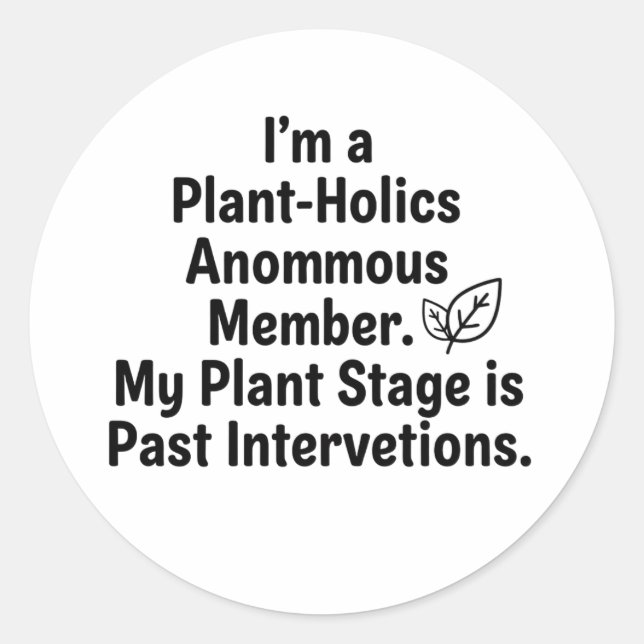 Minimalist "Plant-Holics Anonymous" Decal  Classic Round Sticker (Front)