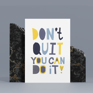 Minimalist Poster Don't Quit You Can Do It