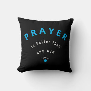 Minimalist PRAYER BETTER THAN WIFI Black Custom Cushion