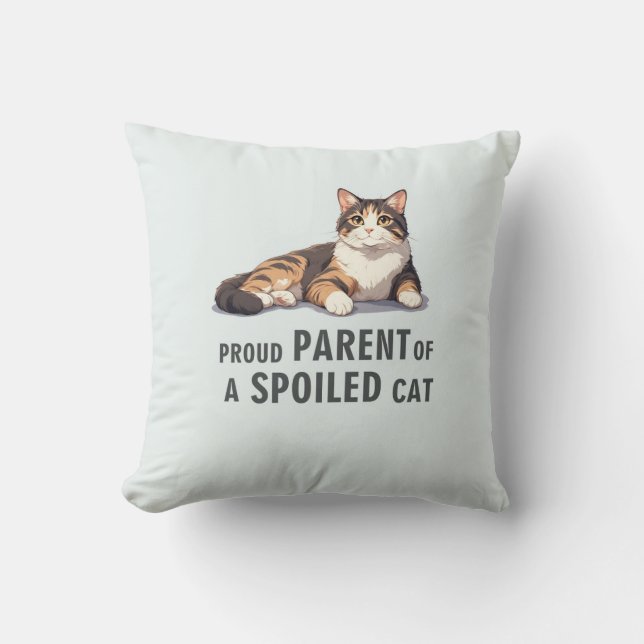 Minimalist Proud Parent Of A Spoiled Cat Funny Cat Cushion (Front)