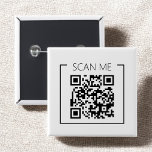 Minimalist QR Code Scan Me Business 15 Cm Square Badge<br><div class="desc">Wear your brand proudly with this minimalist “Scan Me” business button featuring a clean QR code design. Perfect for trade shows,  pop-up events,  networking,  or retail environments—this button makes it easy for people to scan and connect instantly. Simple,  modern,  and highly effective for on-the-go promotion.</div>