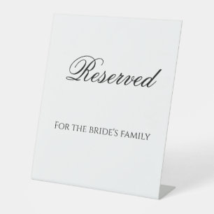 Minimalist reserve for the bride's family  pedestal sign