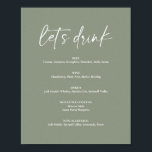 Minimalist Sage Green Boho Wedding Drink Bar Menu Poster<br><div class="desc">Minimalist Sage Green Boho Wedding Drink Bar Menu Poster. The text 'let's drink' is not editable. Can be used for weddings,  bridal showers,  baby showers,  etc.</div>