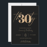 Minimalist Script Black and Gold 30th Birthday Invitation<br><div class="desc">Modern minimalist 30th birthday party invitation features stylish faux gold foil number 30 with calligraphy script Thirty on classic black background colour,  simple and elegant,  an adult milestone birthday invitation for men and women. The black background colour can be changed to any colour of your choice.</div>