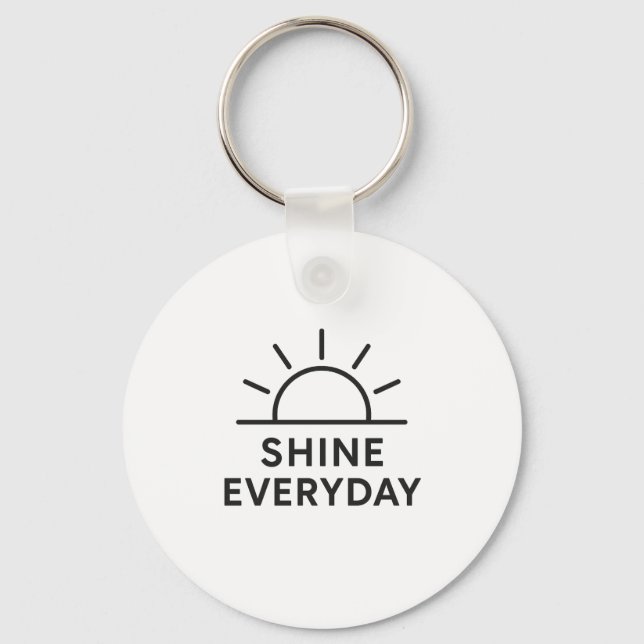 Minimalist "Shine Everyday" Keychain (Front)