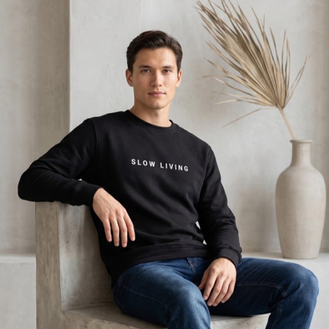 Minimalist Slow Living Spaced Typography Black Sweatshirt (Creator Uploaded)