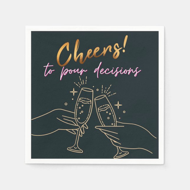 Minimalist Stylish Gold Cheers to Pour Decisions   Napkin (Front)