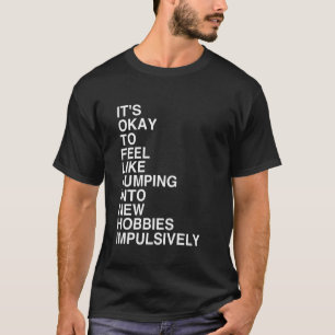 Minimalist Typography Design About Hobby Explorati T-Shirt