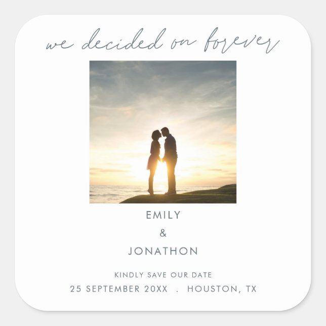 Minimalist We Decided on Forever Photo Script Square Sticker (Front)