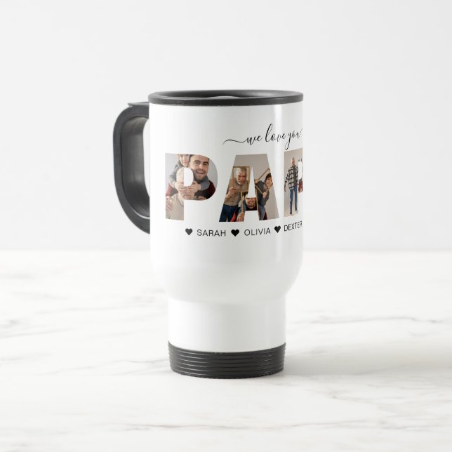 Minimalist We Love You PAPA Photo Collage Travel Mug (Front Left)