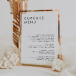 Minimalist Wedding Dessert Bar Cupcake Menu Sign<br><div class="desc">This is a modern, elegant wedding cupcake menu sign featuring a minimalist layout and a beautiful, modern font. All colours are editable. // Search "HARLOW" in the Sincerely By Nicole Zazzle store for matching designs. * If you like this design but don't see it available for something you are looking...</div>