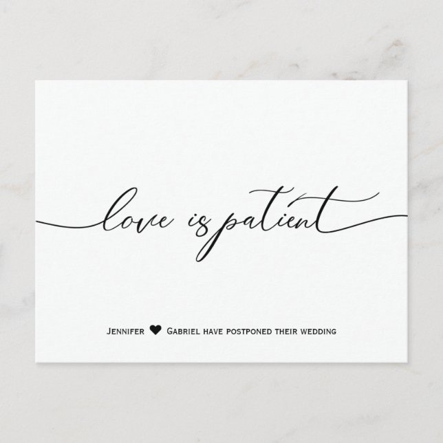Minimalist Wedding Love is Patient Postponed Announcement Postcard (Front)