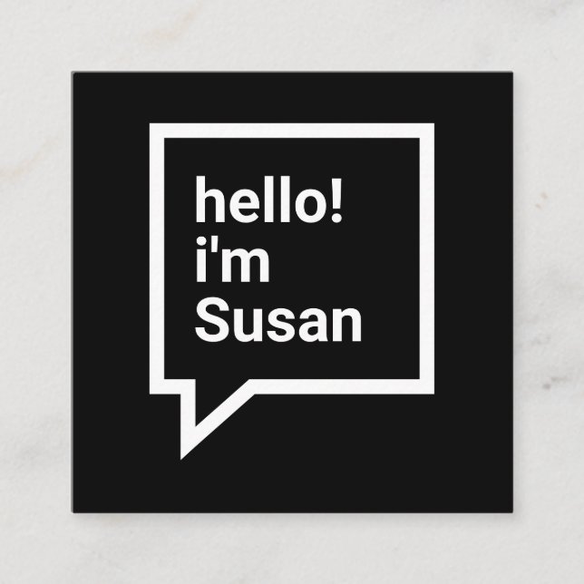 Minimalist white black bold hello speech bubble square business card (Front)