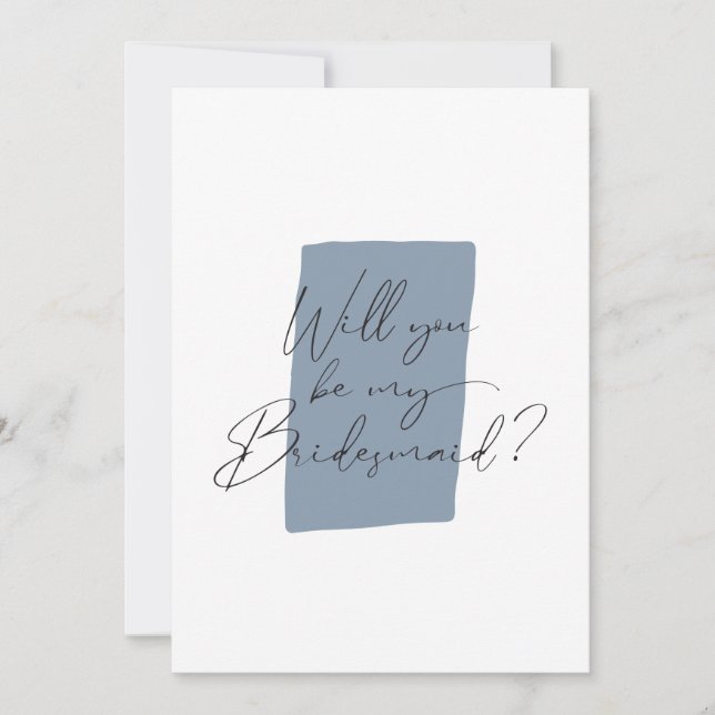 Minimalist Will You Be My Bridesmaid Dusty Blue Invitation (Front)