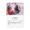 Minimalist Will you be my bridesmaid photo card