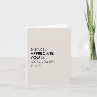 Minimalist Witty "I Appreciate You" Funny Holiday Card