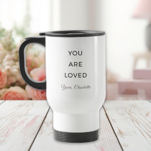 Minimalist You Are Loved Travel Mug