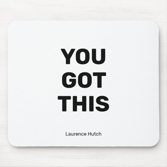 Minimalist You Got This with Your Name Mouse Mat (Front)