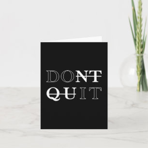 Minimalistic Dont Quit - Do It Motivational Tee Card